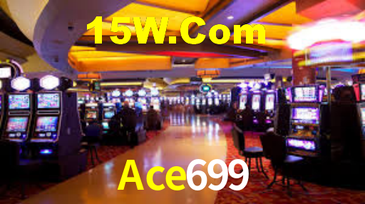 Ace699,Ace699 Bet